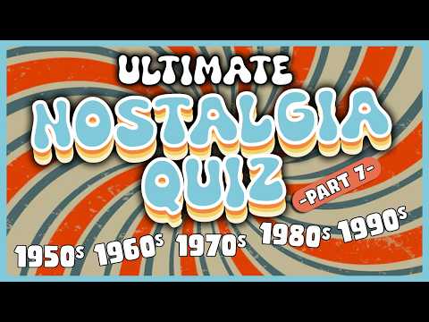 Challenging VINTAGE QUIZ: 50s, 60s, 70s, 80s & 90s Nostalgia quiz! PART 7 💡 Test Your Memory! 🧠