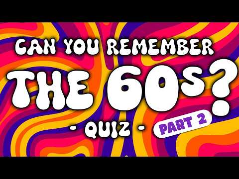 Play The 1960s Trivia Quiz! – Test if You Remember The 60s? – Part 2