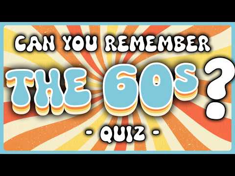 Do You Remember The 1960s? Play the 60s Trivia Quiz!