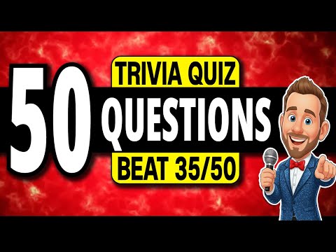 50 Questions Trivia Quiz EVERYONE Should Try (Can YOU Beat 35/50?)