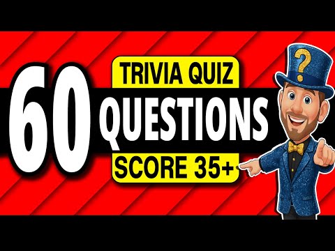 60 MUST-KNOW Trivia Quiz Questions EVERYONE Can Beat!