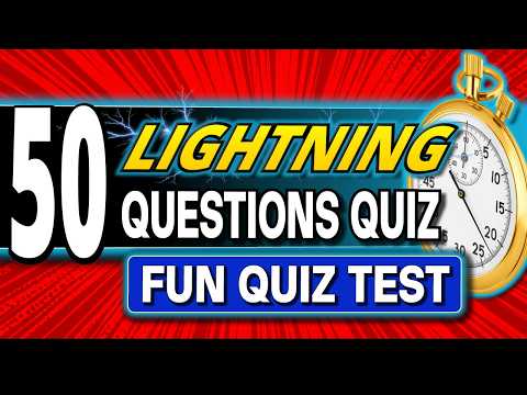 50 SUPER FUN Lightning Questions Trivia Quiz EVERYONE Can Beat. Will YOU?