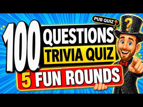100 FUN Trivia Quiz Questions EVERYONE Should Know! 🏆 5 FUN ROUNDS