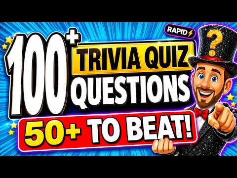 100+ SUPER FUN Trivia Quiz Questions ⚡ EVERYONE Can Beat This!