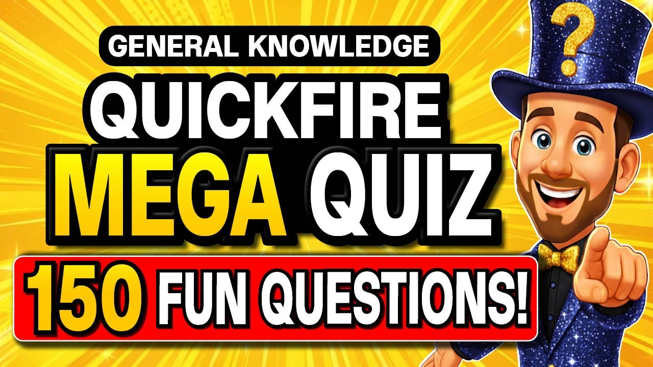 150 FUN General Knowledge Questions MEGA QUIZ! ⚡ Quickfire Trivia EVERYONE Should Beat!
