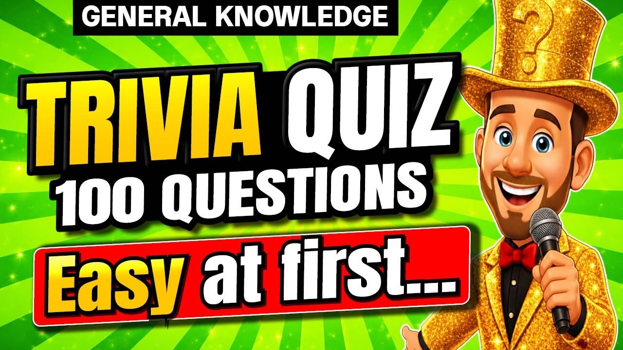 100 FUN General Knowledge Quiz Questions: Start EASY, Then Get TRICKY!