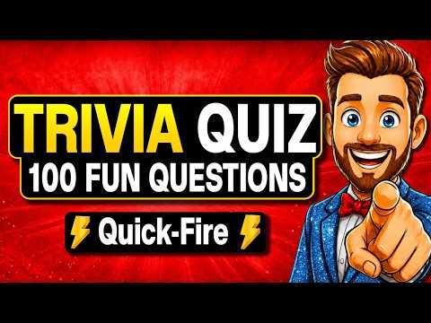 100 Trivia Questions ⚡ FUN Quick-Fire Quiz | General Knowledge